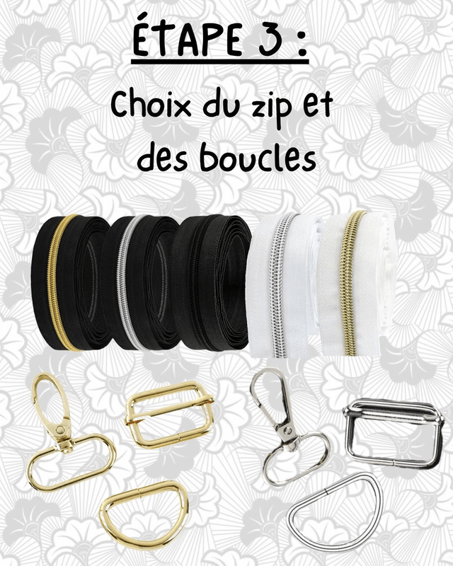ETAPE 3 : choix du zip et boucles métalliques