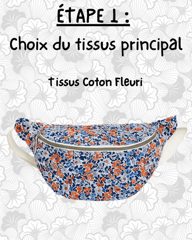 ETAPE 1 : choix du tissus extérieur en coton fleuri
